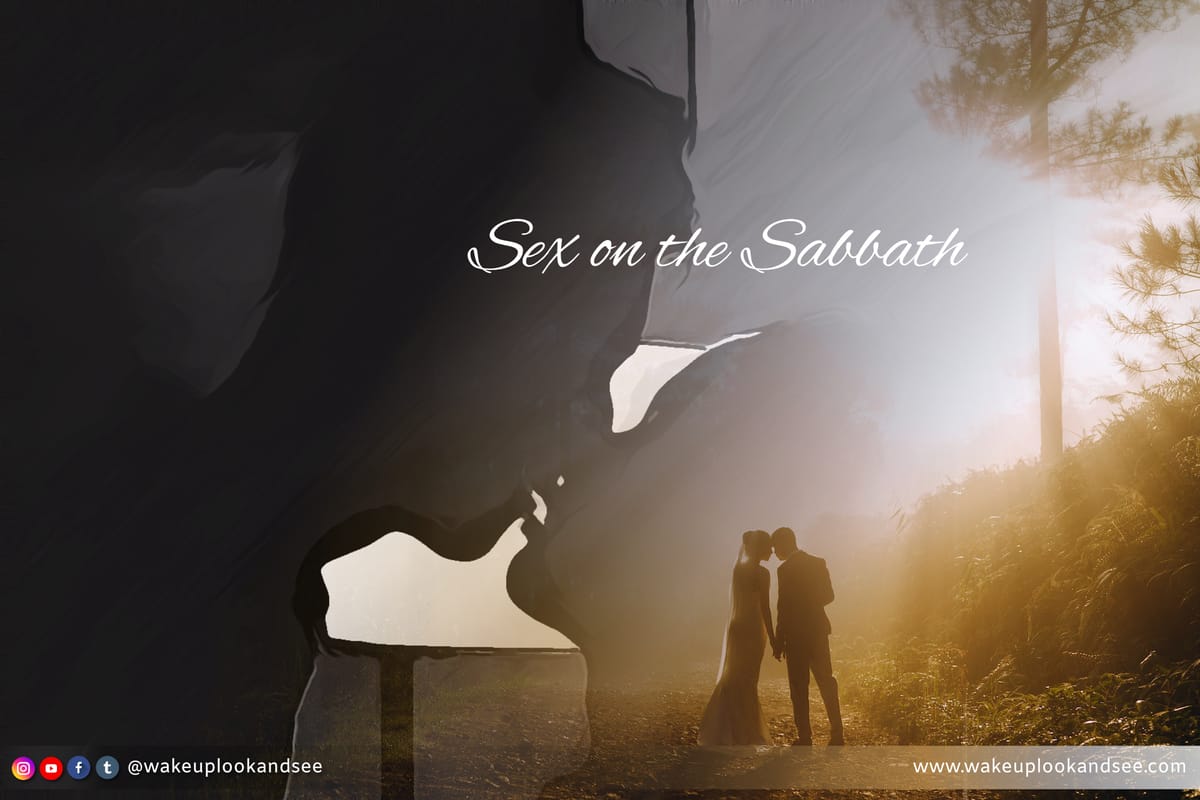 Sex on the Sabbath day — Yes or No?